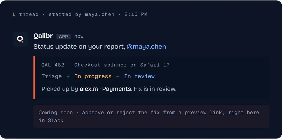 Qalibr's card in a Slack thread, showing a report's status so you can act on it without leaving Slack.